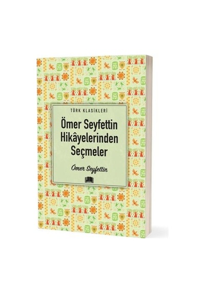 Ema Ömer Seyfettin Hikâyelerinden Seçmeler