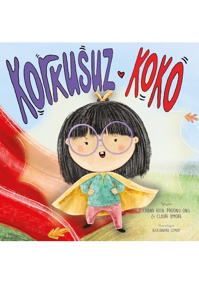 Korkusuz Koko - 3-7 Yaş Okul Öncesi Hikaye Kitabı - Özgüven Kazanımı Geliştirici Eğitim Serisi