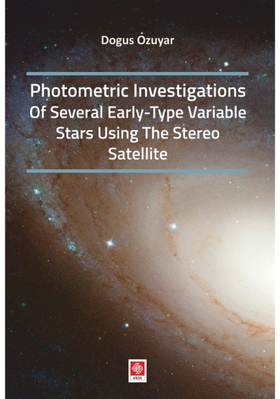 Photometric Investigations Of Several Early  - Doğuş Özuyar  - Ekin Basım Yayın