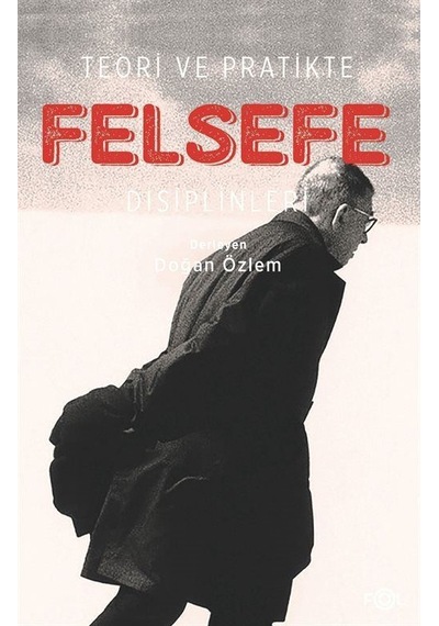 Teori Ve Pratikte Felsefe Disiplinleri