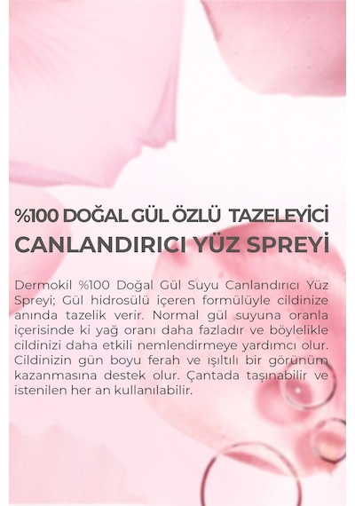Dermokil Doğal Gül Suyu Canlandırıcı Tazeleyici Yüz Spreyi 100 ML