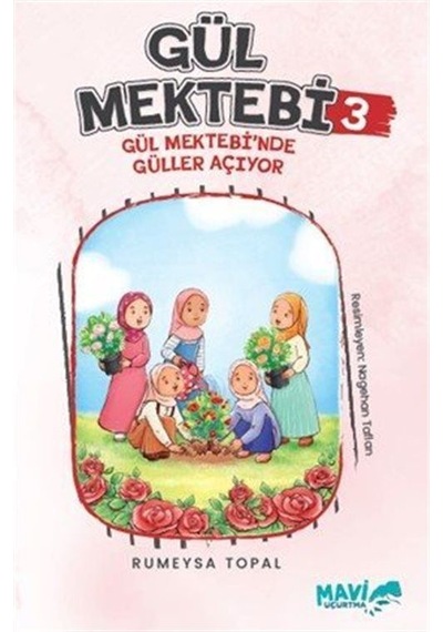 Gül Mektebi 3 Gül Mektebinde Güller Açıyor / Rumeysa Topal