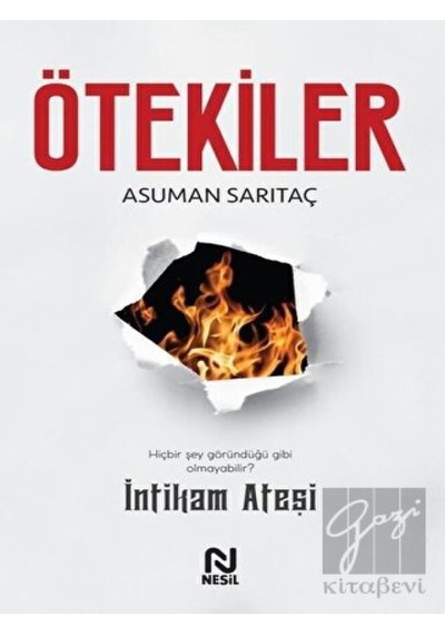 Ötekiler 2 - İntikam Ateşi - Asuman Sarıtaç - Nesil Yayınları