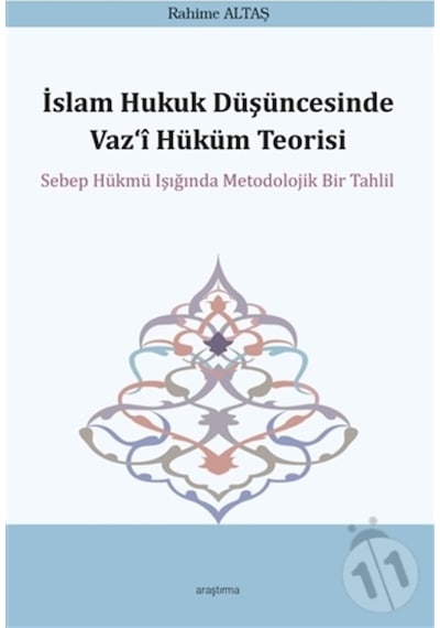 Islam Hukuk Düşüncesinde Vaz‘I Hüküm Teorisi - Rahime Altaş