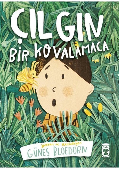 Çılgın Bir Kovalamaca / Güneş Bloedorn
