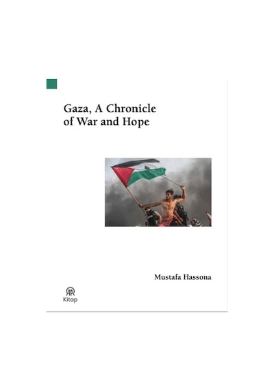 Gaza, A Chronicle Of War And Hope
