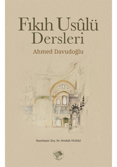 Fıkıh Usulü Dersleri - Ahmed Davudoğlu - Şamil Yayıncılık