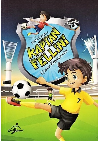 Kaptan Fellini-Efsane Kramponlar - Şebnem Pişkin - Çocuk Gezegeni