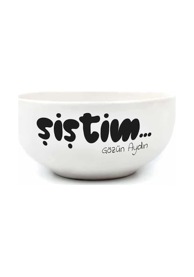 Şiştim... Gözün Aydın Krem Seramik Kase - Hediye Seramik Kase