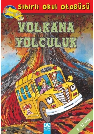 Sihirli Okul Otobüsü - Volkana Yolculuk - Joanna Cole - Altın Kitaplar