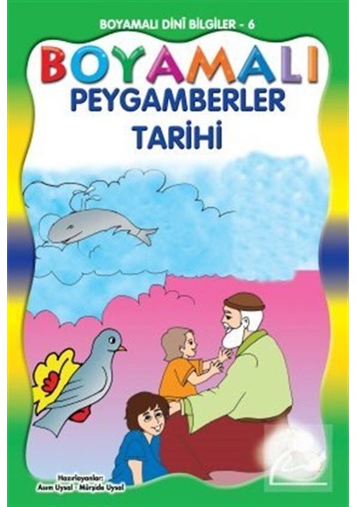 Boyamalı Peygamberler Tarihi (Tek Kitap) / Mürşide Uysal