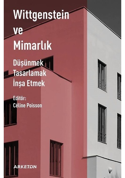 Wittgenstein Ve Mimarlık / Celine Poisson