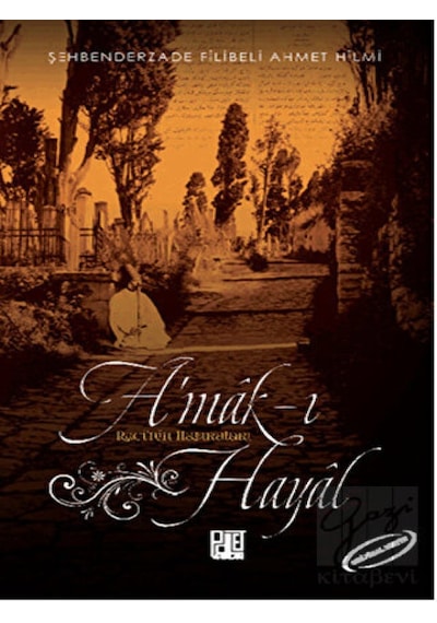 A'mak-ı Hayal - Şehbenderzade Filibeli Ahmed Hilmi - Palet Yayınları
