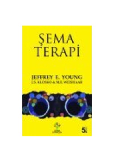 Şema Terapi Jeffrey E. Young - 107160740