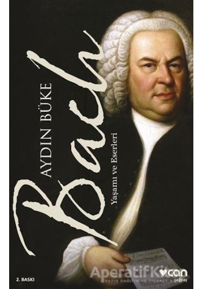 Bach-Yaşamı ve Eserleri - Aydın Büke - Can Yayınları
