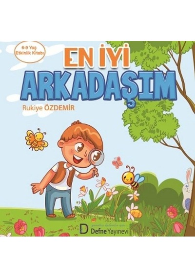 En İyi Arkadaşım - Rukiye Özdemir - Defne Yayınevi