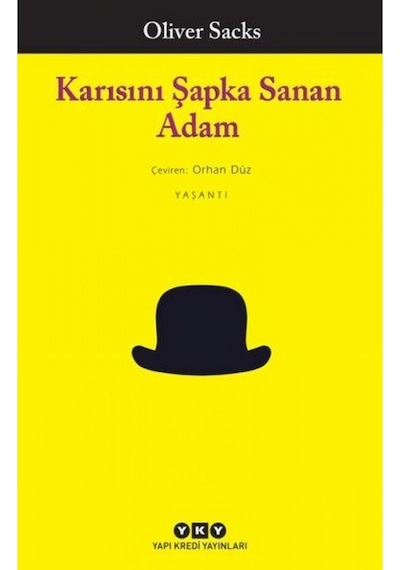 Karısını Şapka Sanan Adam - Oliver Sacks  - Yapı Kredi Yayınları