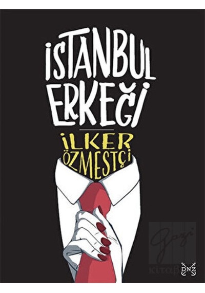 İstanbul Erkeği - İlker Özmestçi - Dnz Kitap