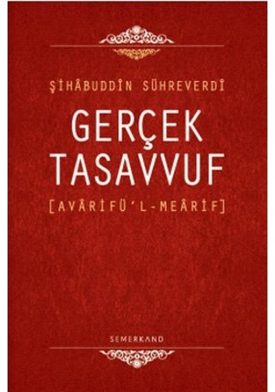Gerçek Tasavvuf - Şihabuddin Sühreverdi - Semerkand Yayınları