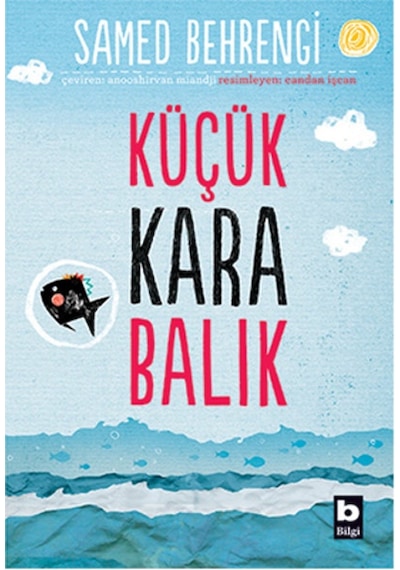Küçük Kara Balık - Samed Behrengi - Bilgi Yayınevi