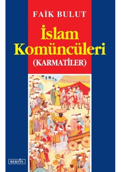İslam Komüncüleri - Faik Bulut - Berfin Yayınları