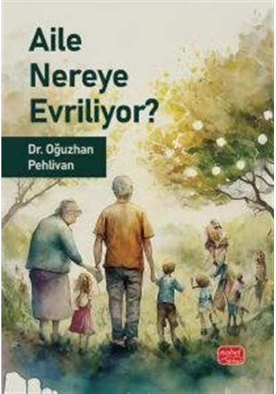 Aile Nereye Evriliyor / Dr. Oğuzhan Pehlivan