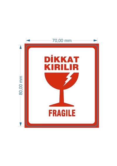Kırılır Etiketi Fragile Label Yapışkanlı Sticker Çıkartma 70mm X 80mm 250 Adet