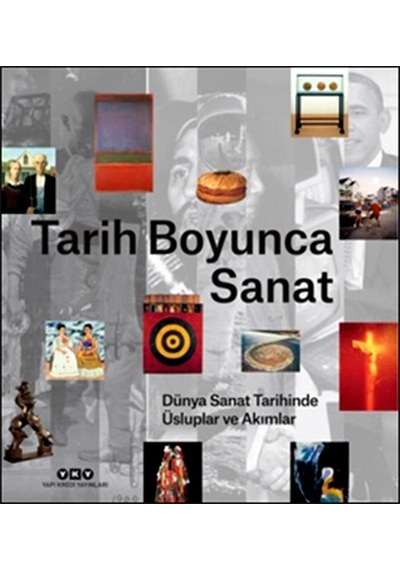 Tarih Boyunca Sanat - Dünya Sanat Tarihinde Üsluplar ve Akımlar