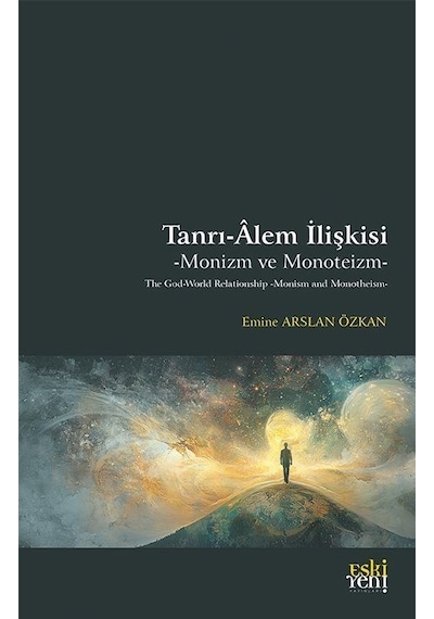 Tanrı-âlem İlişkisi / Emine Arslan Özkan