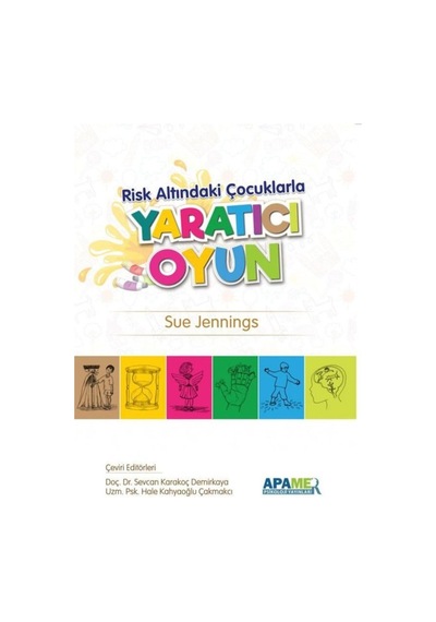 Risk Altındaki Çocuklarla Yaratıcı Oyun - Sue Jennings - Apamer