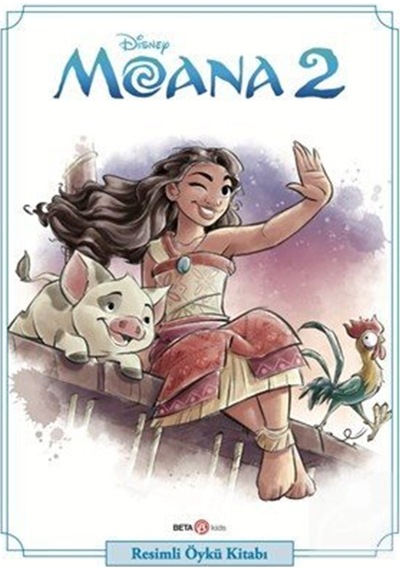 Dısney Moana 2 / Resimli Öykü Kitabı / Suzanne Francis