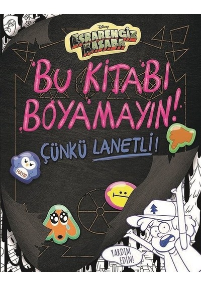 Disney Esrarengiz Kasaba-Bu Kitabı Boyamayın Çünkü Lanetli! - Emmy Cicierega - Beta Kids