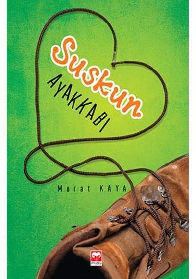Suskun Ayakkabı Murat Kaya Muştu Yayınları