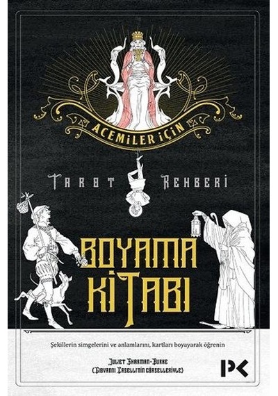 Acemiler İçin Tarot Rehberi Boyama Kitabı - Juliet Sharman-Burke - Profil Kitap