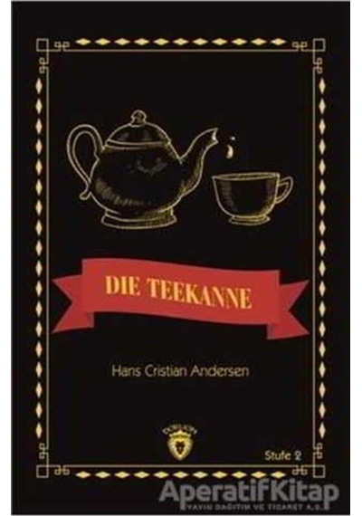 Die Teekanne Stufe 2 (Almanca Hikaye) - Hans Cristian Andersen -