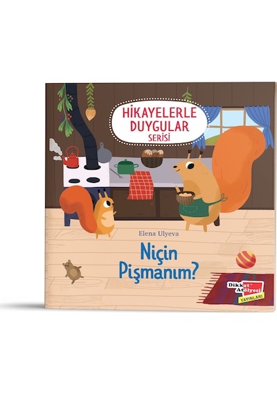 Niçin Pişmanım? 2-6 Yaş Hikayelerle Duygular Serisi 5. Kitap