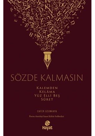 Sözde Kalmasın & - Kalemden Kelama Yüz Elli Beş Suret / Cafer ...