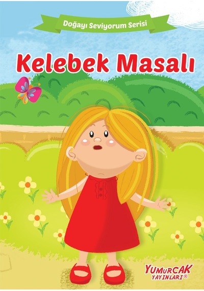 Doğayı Seviyorum Serisi – Kelebek Masalı