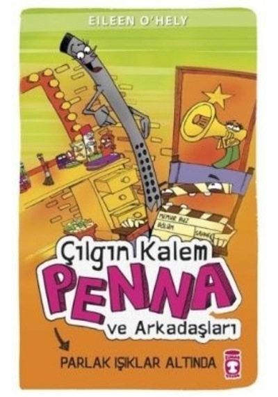 Çılgın Kalem Penna ve Arkadaşları - Parlak Işıklar Altında - Eileen O'Hely - Timaş Çocuk
