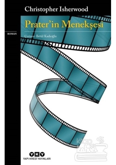 Prater'in Menekşesi - Christopher Isherwood - Yapı Kredi Yayınları