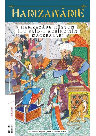 Hamzanme ve Hamzazde Rüstem ile Said-i Nebrenin Maceraları - Saime Çakmak -  Reyhan Çorak - Ketebe
