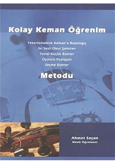 Kolay Keman Öğrenim Metodu / Ahmet Saçan
