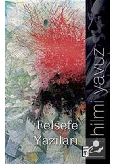 Felsefe Yazıları / Hilmi Yavuz 9786051142890