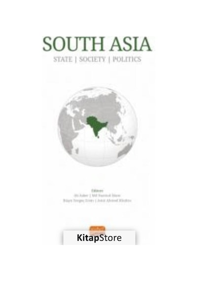 South Asia - State Society Politics- Nobel Bilimsel Eserler