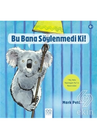 Bu Bana Söylenmedi Ki! - Mark Pett - 1001 Çiçek