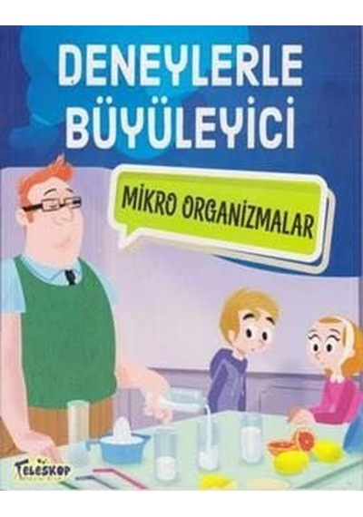 Deneylerle Büyüleyici Mikro Organizmalar - Tatjana Mihajilov-Krstev - Teleskop Popüler Bilim