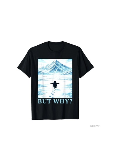 Tarzsokak Nihilist Penguen Ama Neden Dağlar Yürüyüş Meme T-shirt Erkekler Kadınlar Için % 100% Pamuk T Çok Renkli