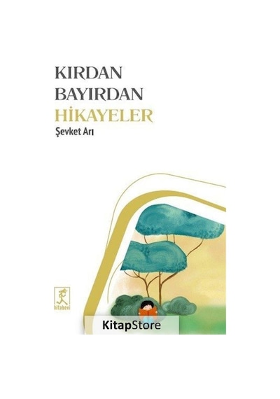 Kırdan Bayırdan Hikayeler - Şevket Arı - Hitabevi