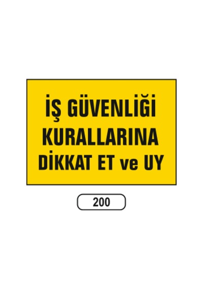 Iş Güvenliği Kurallarına Dikkat Et Ve Uy Uyarı Ikaz Levhası