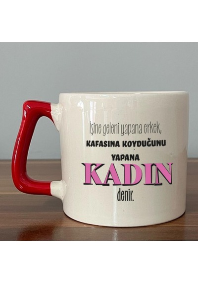 İşine Geleni Yapana Erkek Baskılı Kadınlar Günü Kırmızı Kulplu D Kupa
